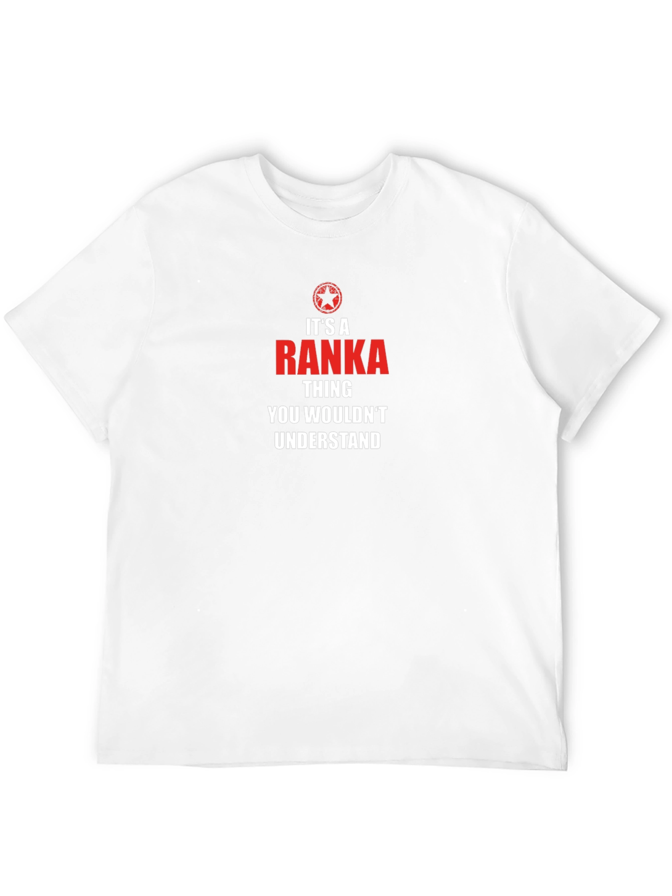 Ranka Thing T-Shirt - You Wouldnt Understand!