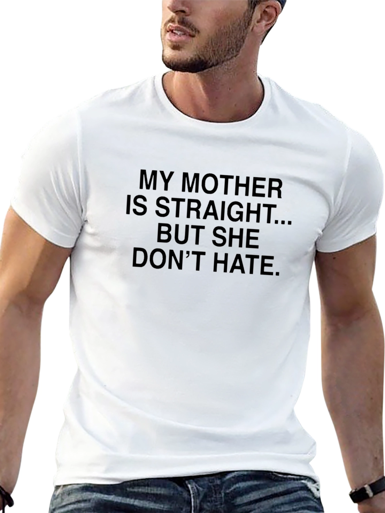 My Mother Is Straight T-Shirt