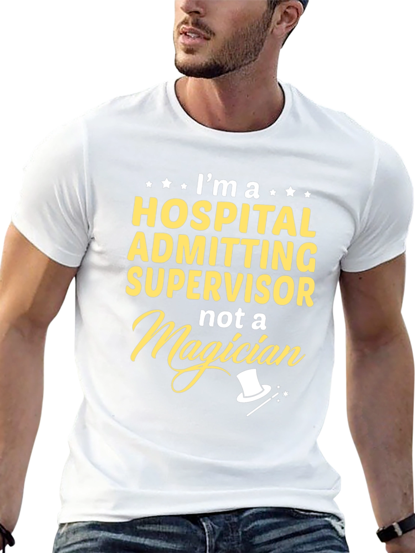 Hospital Admitting Supervisor T-Shirt - Not a Magician