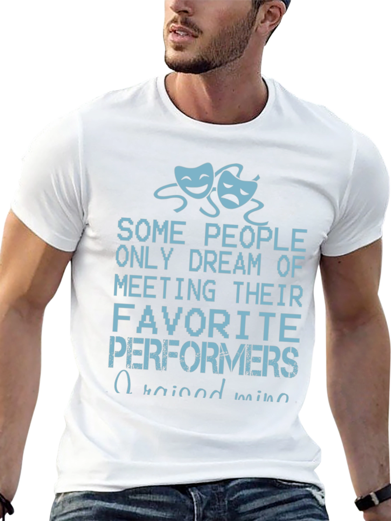 Drama Performer T-Shirt - Raised Mine