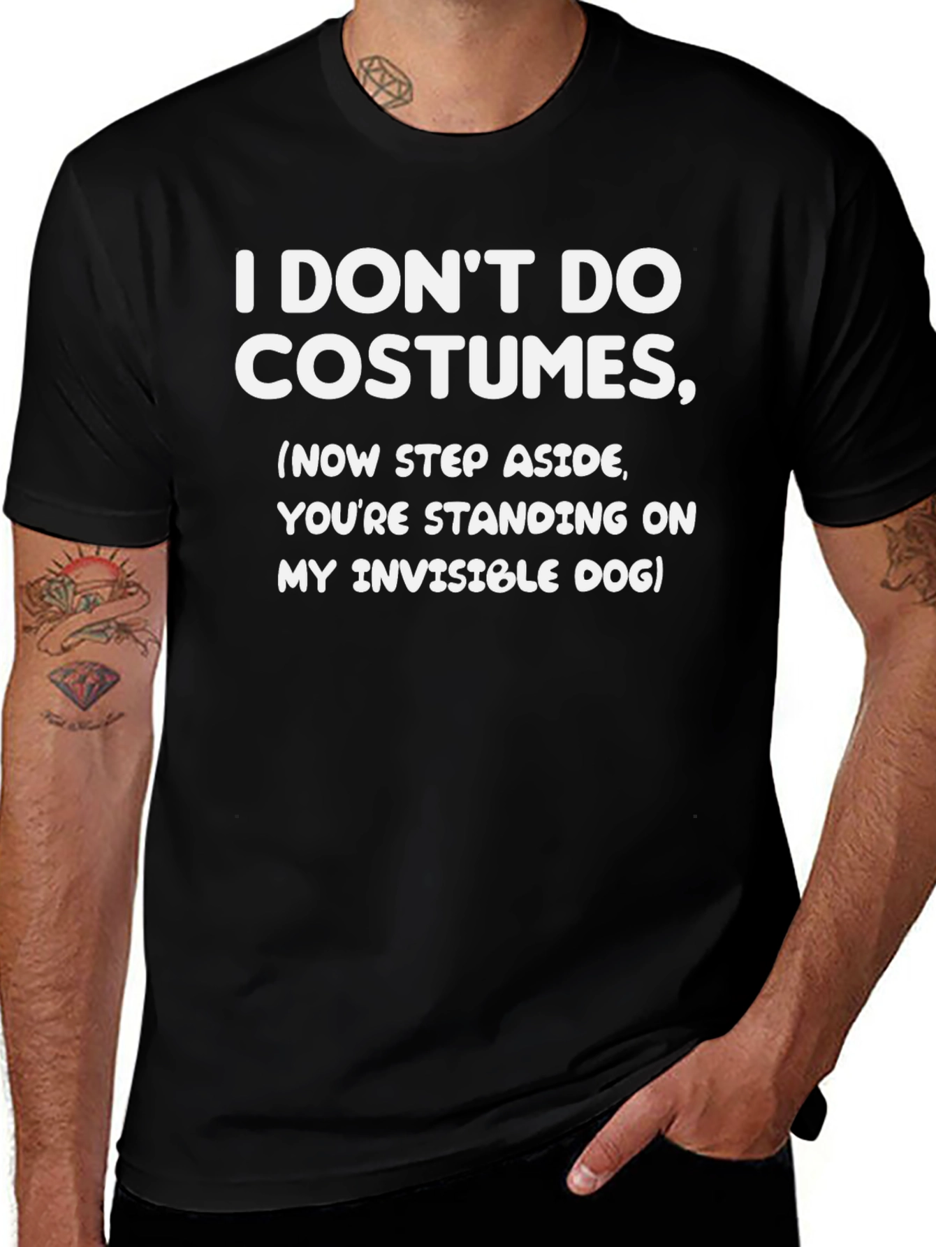 I Dont Do Costumes T-Shirt