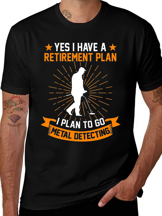 Retirement Plan Metal Detecting T-Shirt
