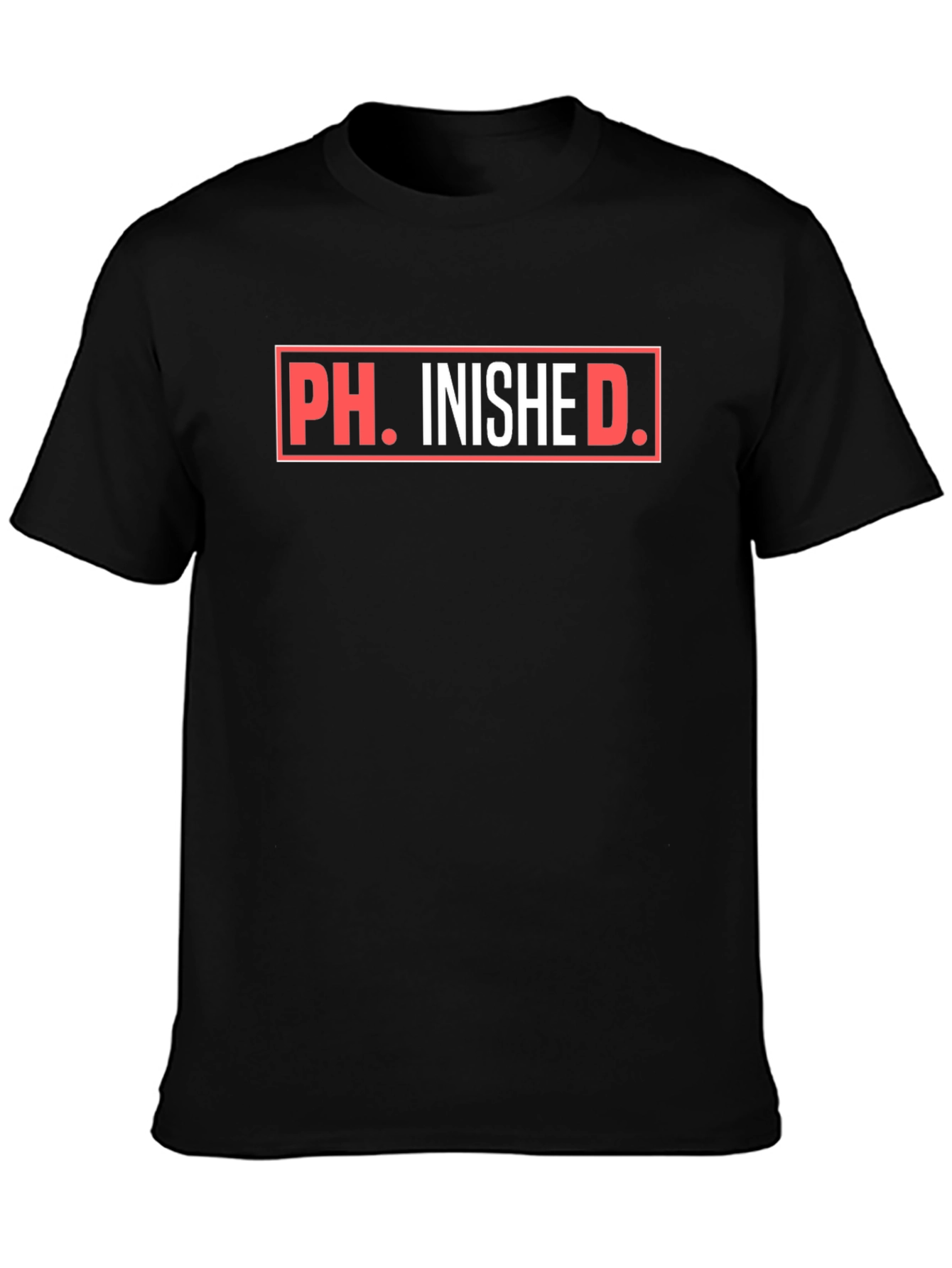 Ph.inished. Funny Graduation T-Shirt