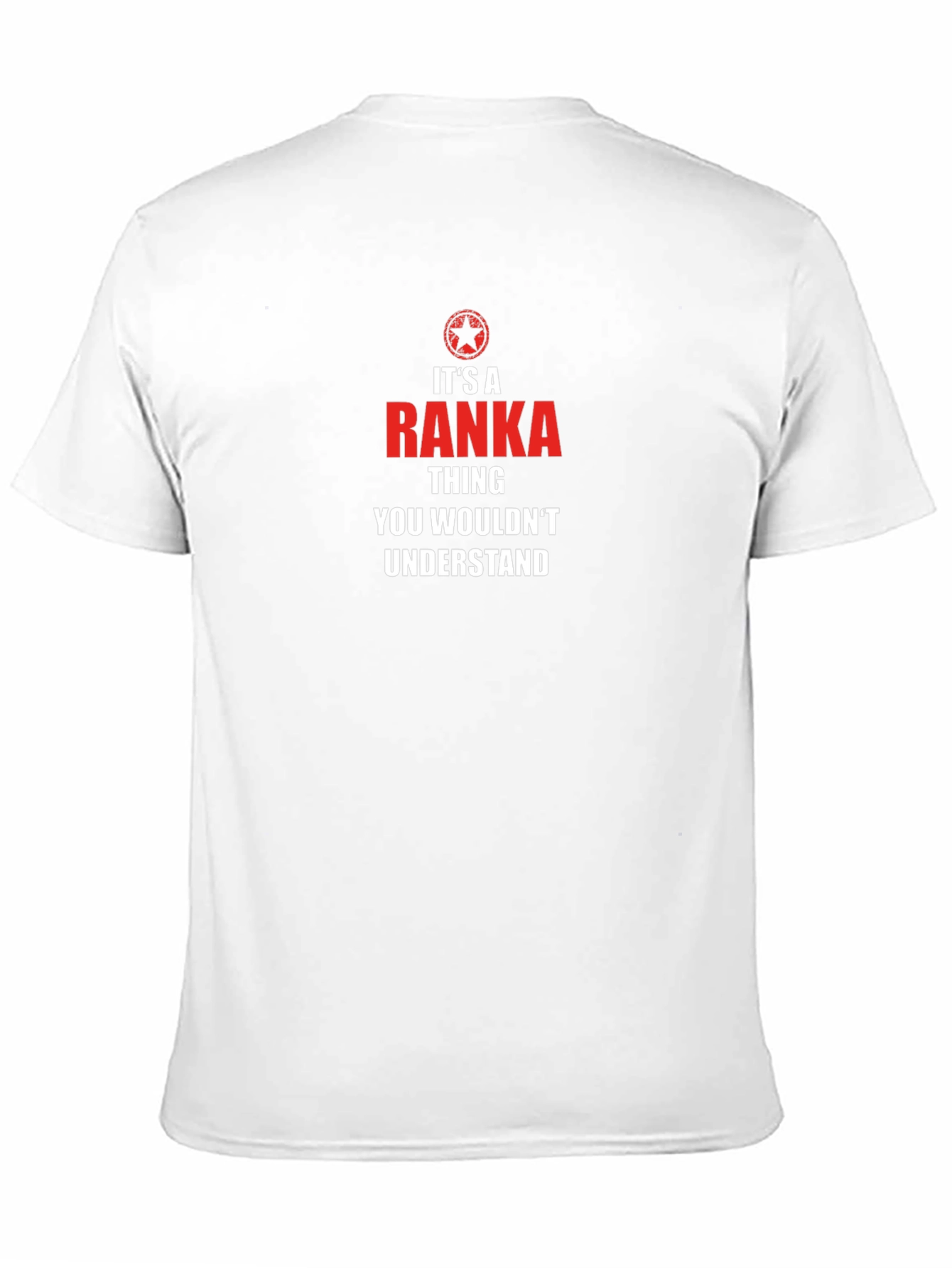 Ranka Thing T-Shirt - You Wouldnt Understand!