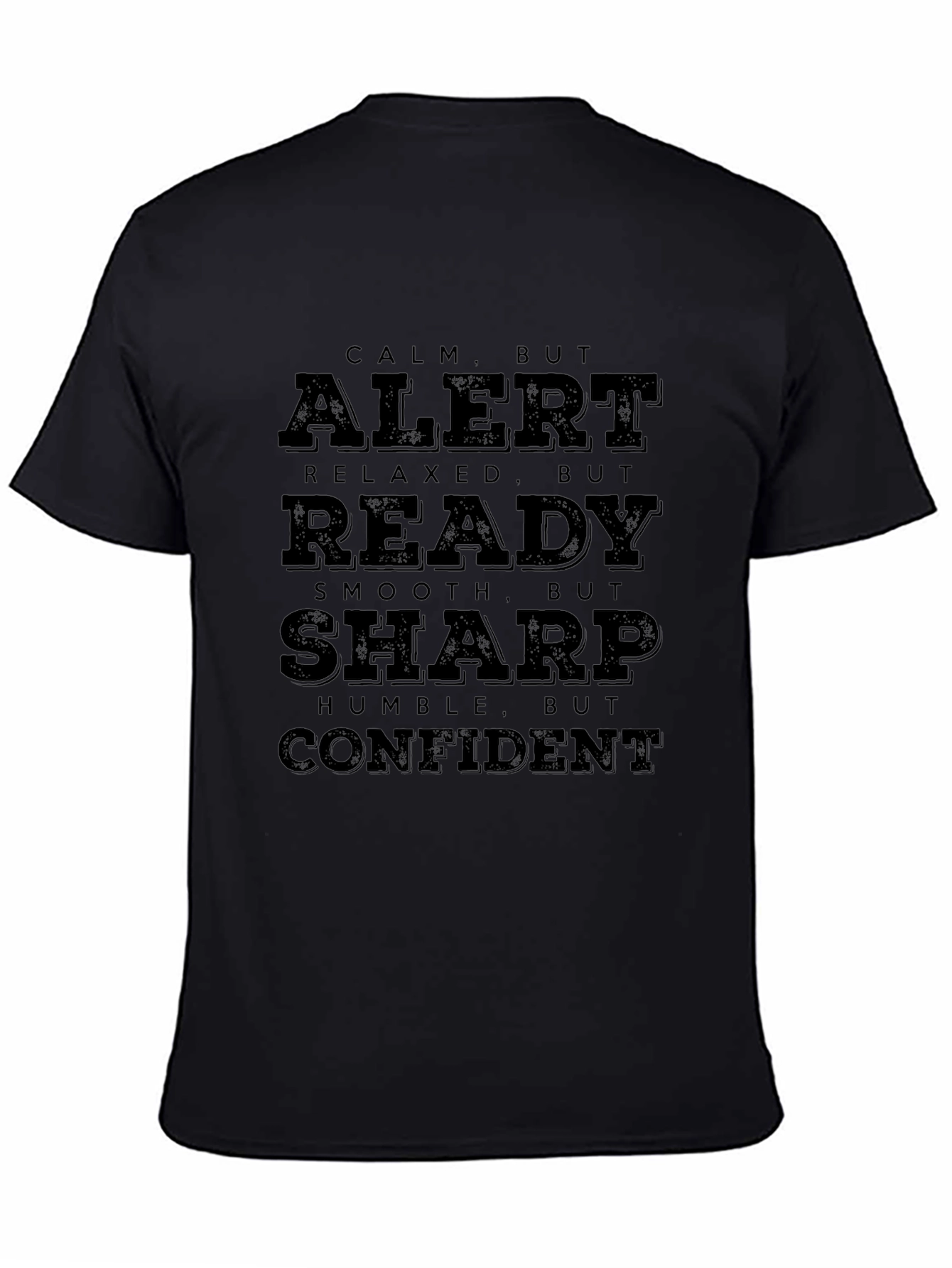 Calm Alert Ready Sharp Confident Mens Black T-Shirt
