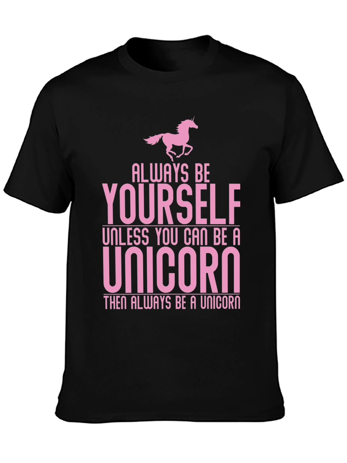 Always Be Yourself Unicorn Graphic T-Shirt