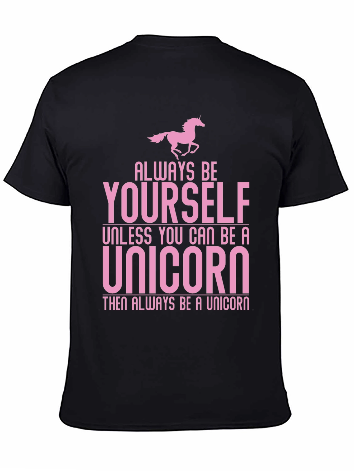 Always Be Yourself Unicorn Graphic T-Shirt