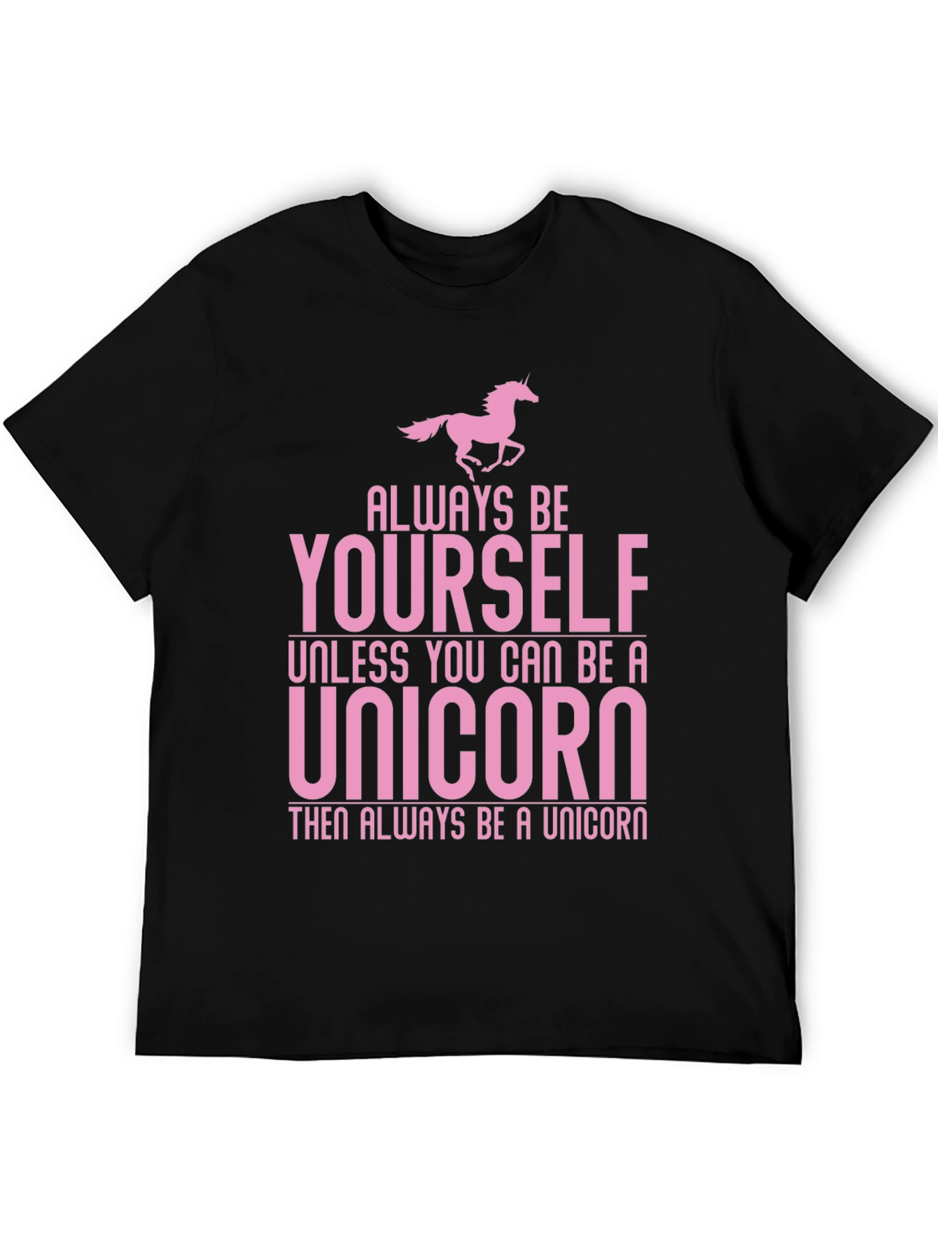 Always Be Yourself Unicorn Graphic T-Shirt