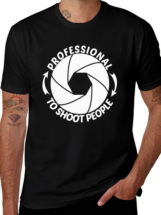Professional to Shoot People Graphic Tee