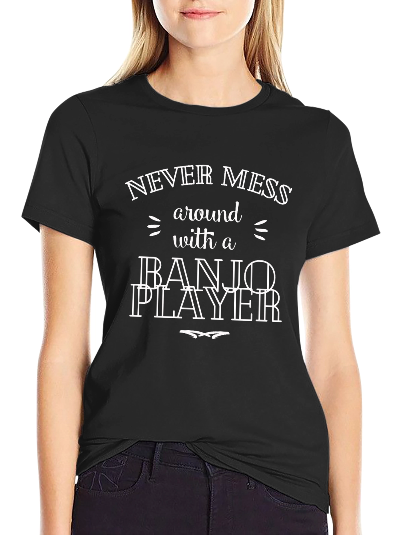 Never Mess with a Banjo Player T-Shirt