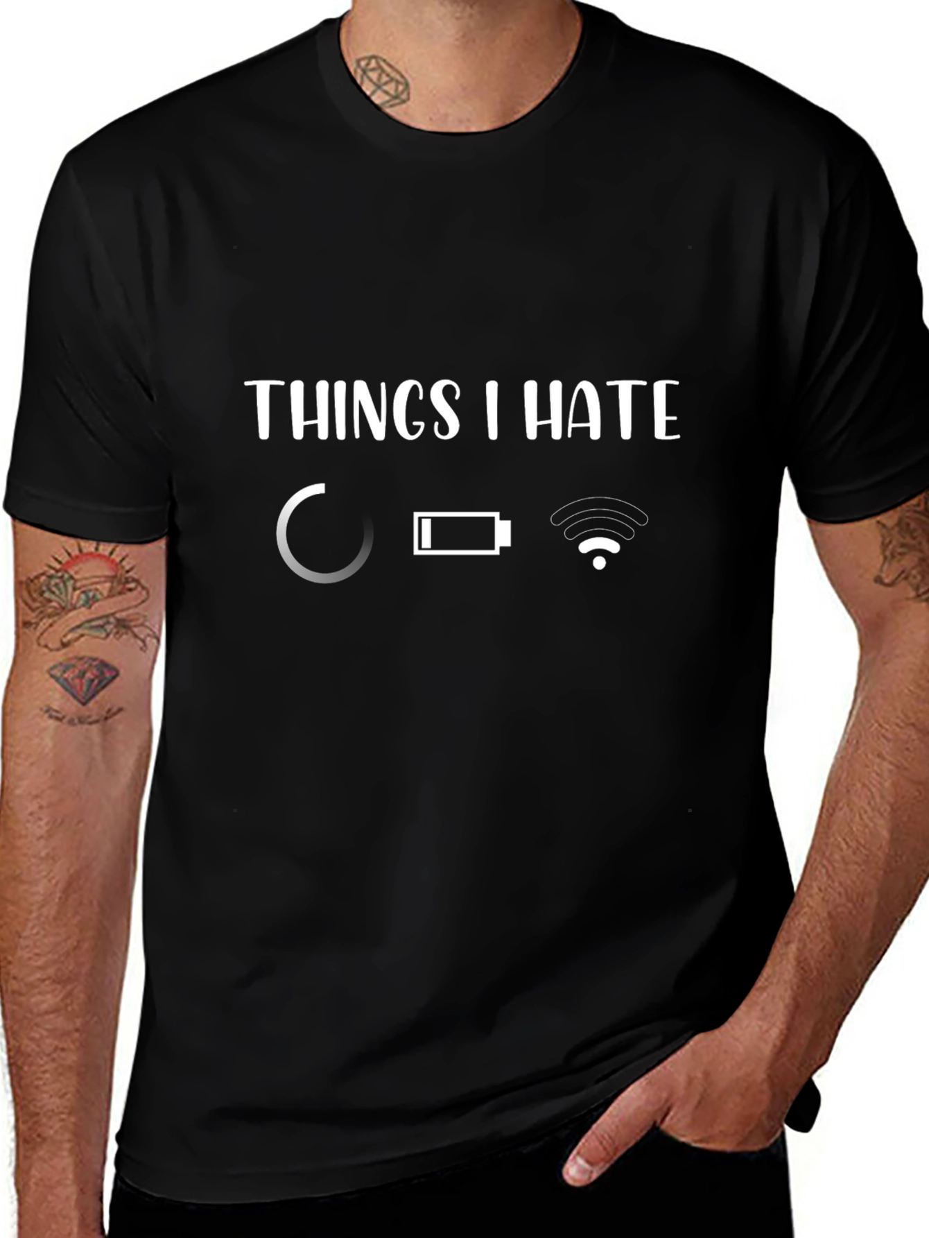 Things I Hate T-Shirt: Loading Low Battery No WiFi