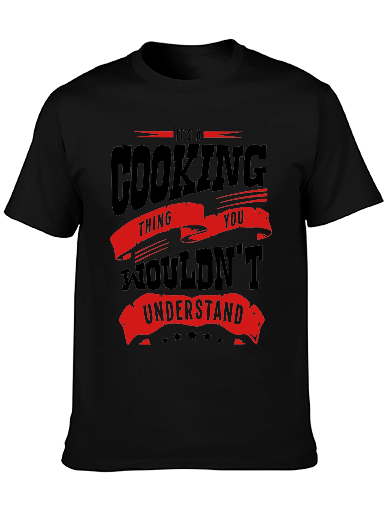 Cooking Thing You Wouldnt Understand T-Shirt