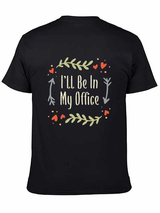Ill Be In My Office Graphic T-Shirt