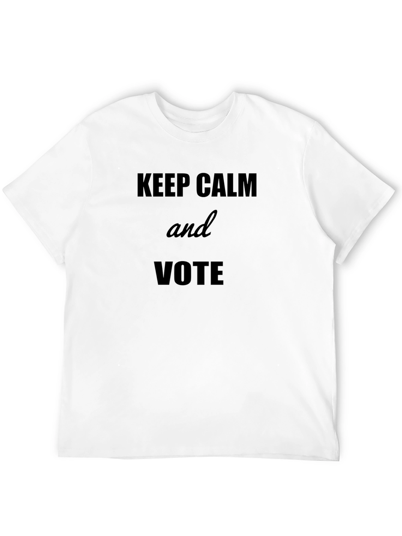 Keep Calm and Vote T-Shirt - Political Statement Tee