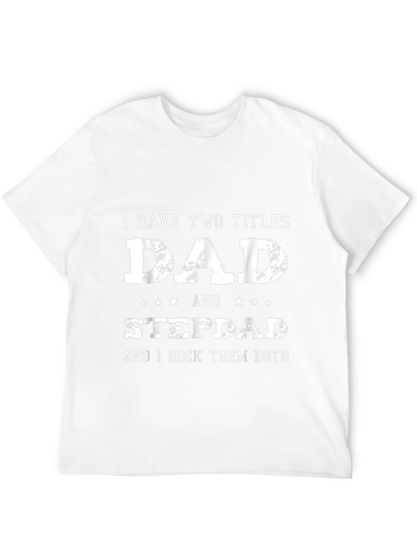 Dad & Stepdad T-Shirt - Fathers Day Gift