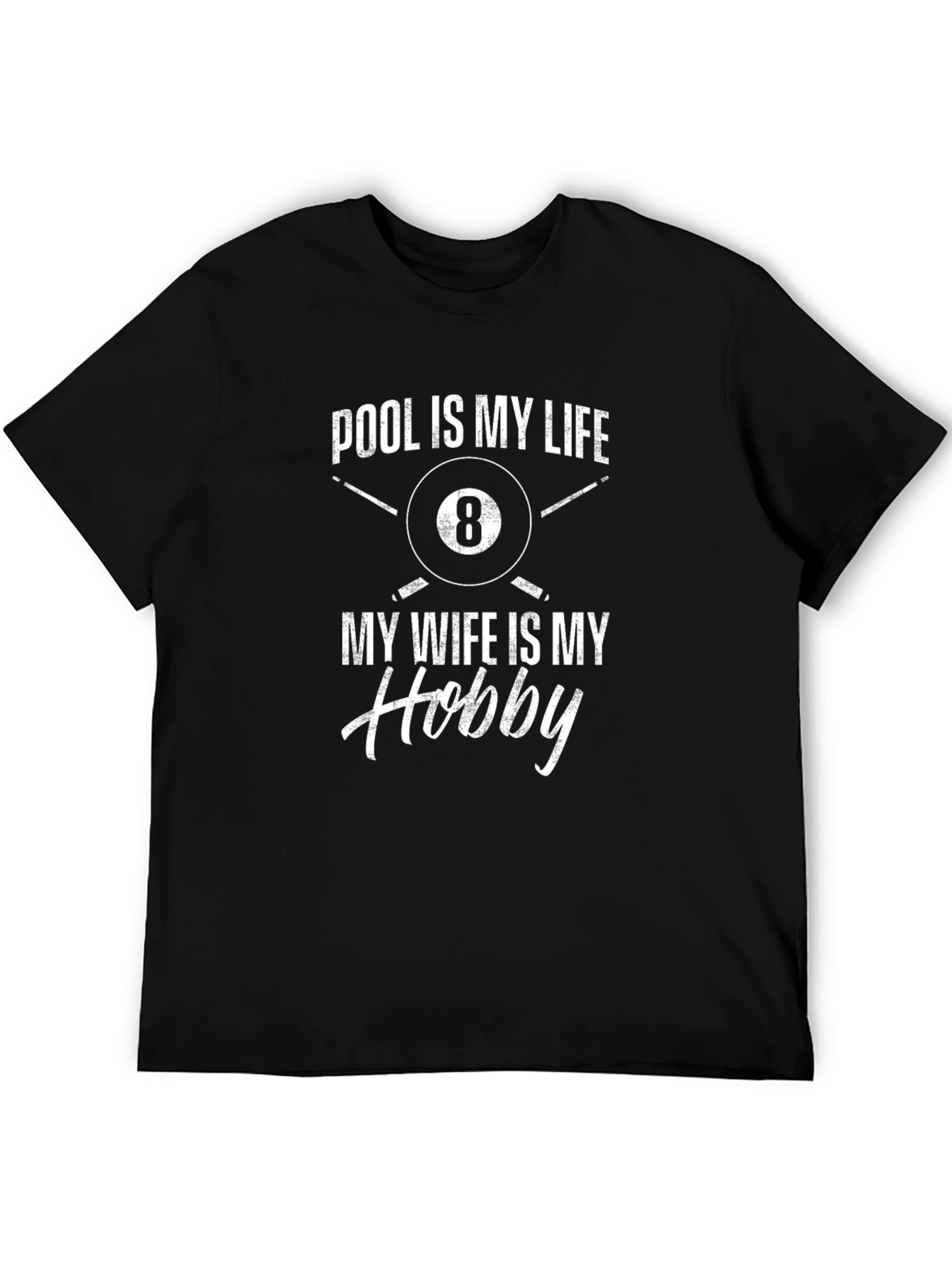 Pool is My Life T-Shirt