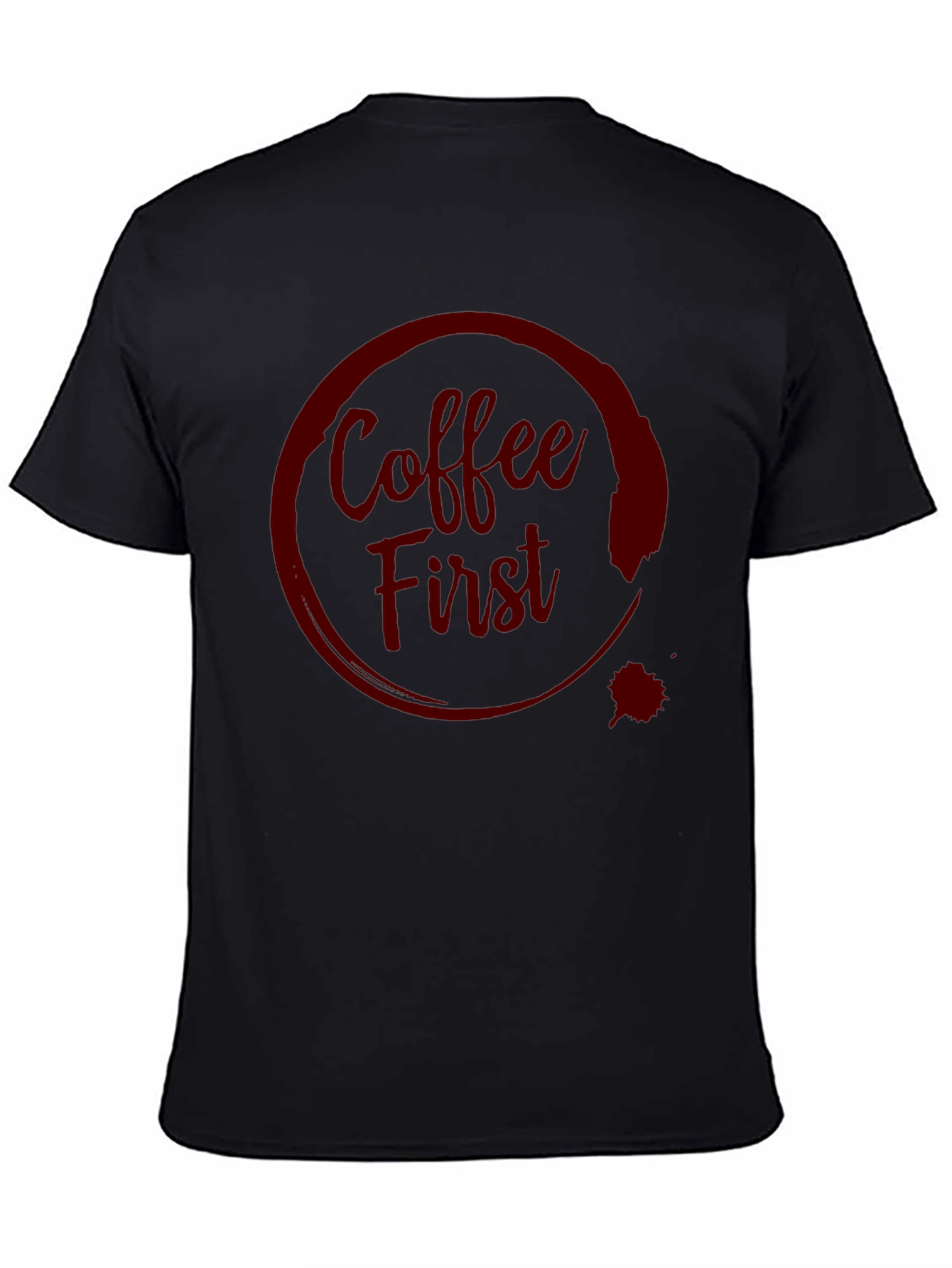 Coffee First T-Shirt - Dark Graphic Tee