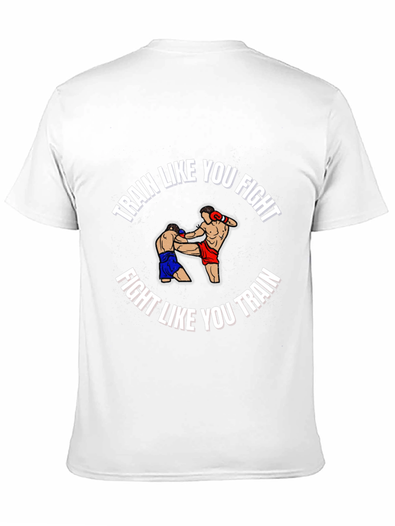 Train Like You Fight Graphic T-Shirt
