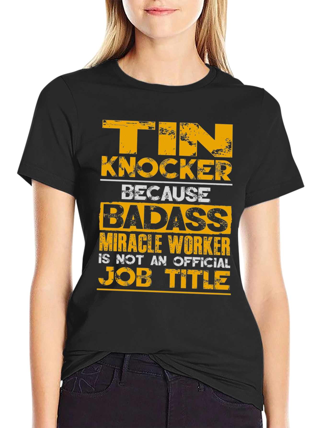 Tin Knocker Badass Job Title T-Shirt