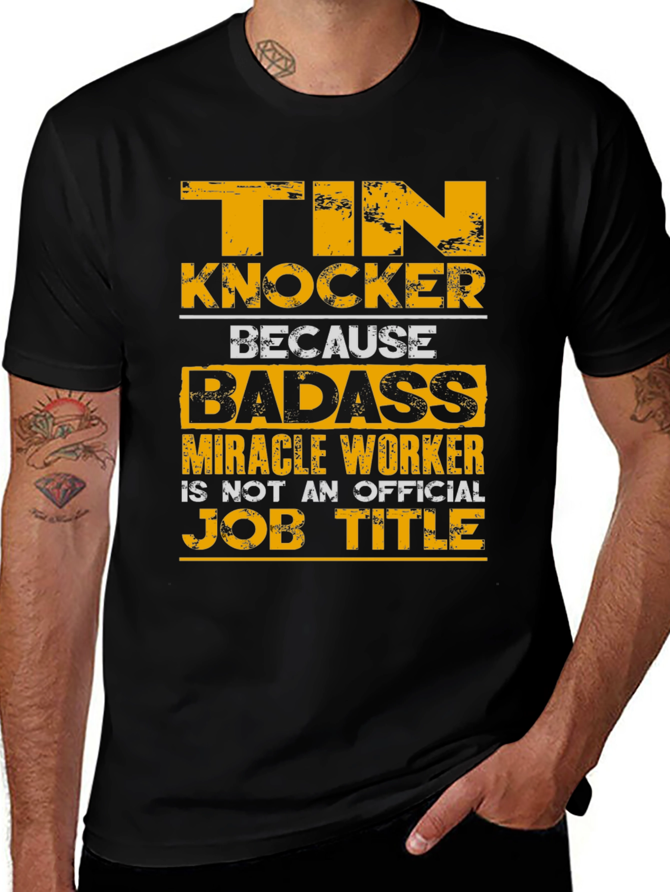 Tin Knocker Badass Job Title T-Shirt