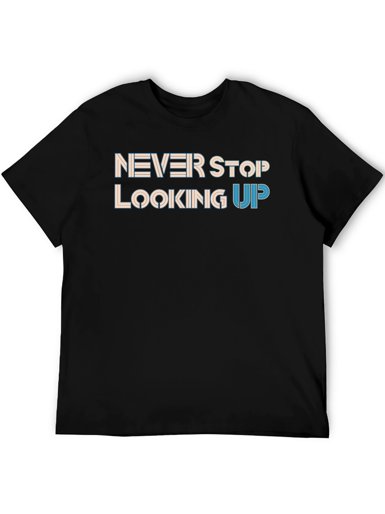 Never Stop Looking Up Black T-Shirt