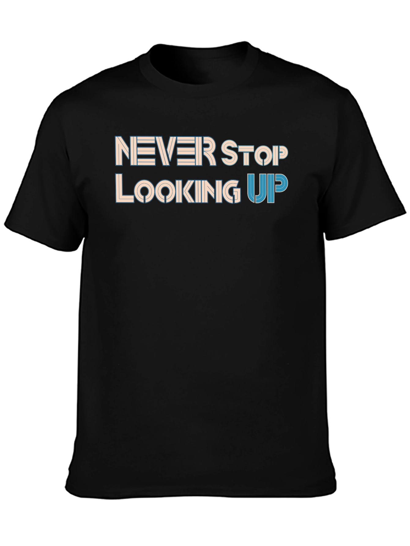 Never Stop Looking Up Black T-Shirt