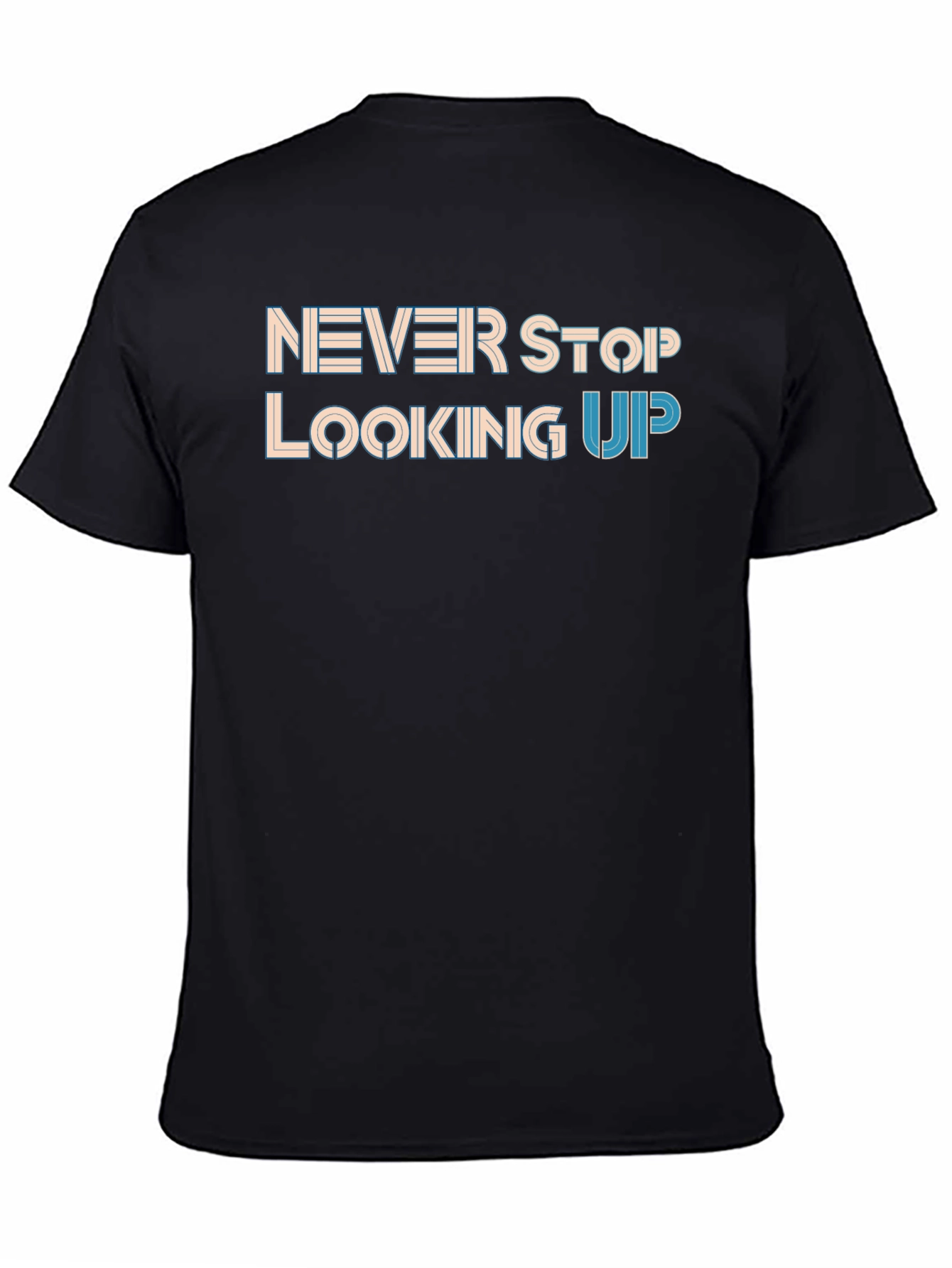 Never Stop Looking Up Black T-Shirt