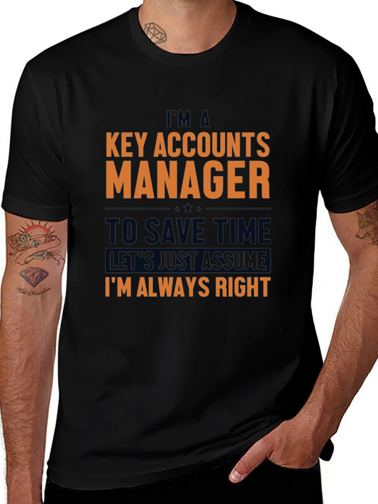 Key Accounts Manager Funny Slogan T-Shirt