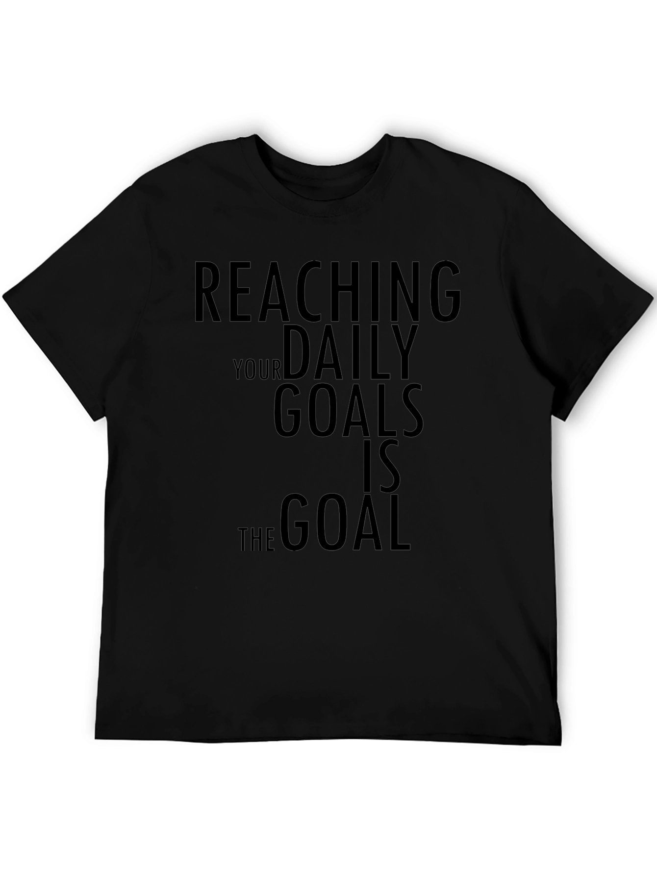 Reaching Daily Goals Motivational Black T-Shirt