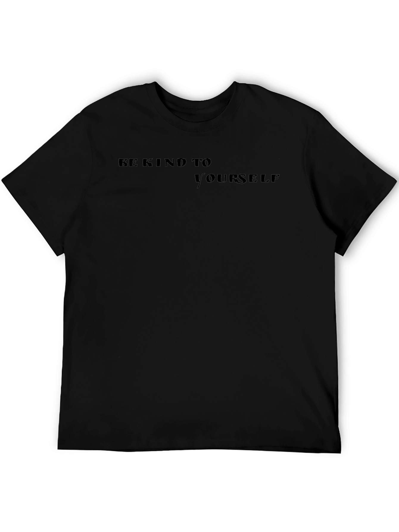 Be Kind to Yourself Black T-Shirt