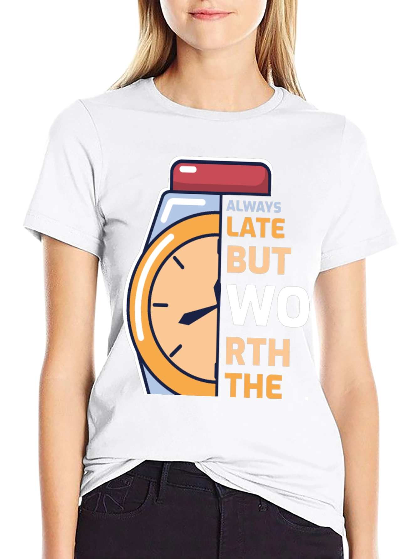 Always Late Worth the Wait Graphic Tee