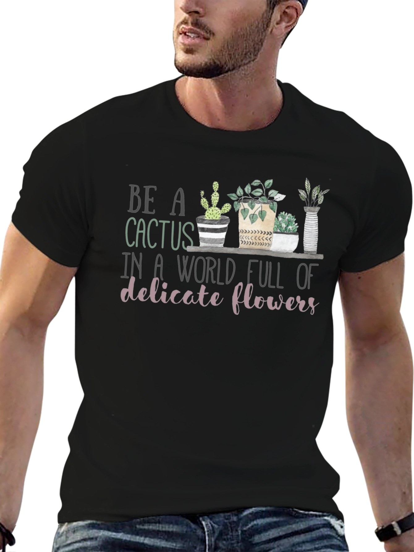 Be a Cactus T-Shirt - Unique Graphic Tee