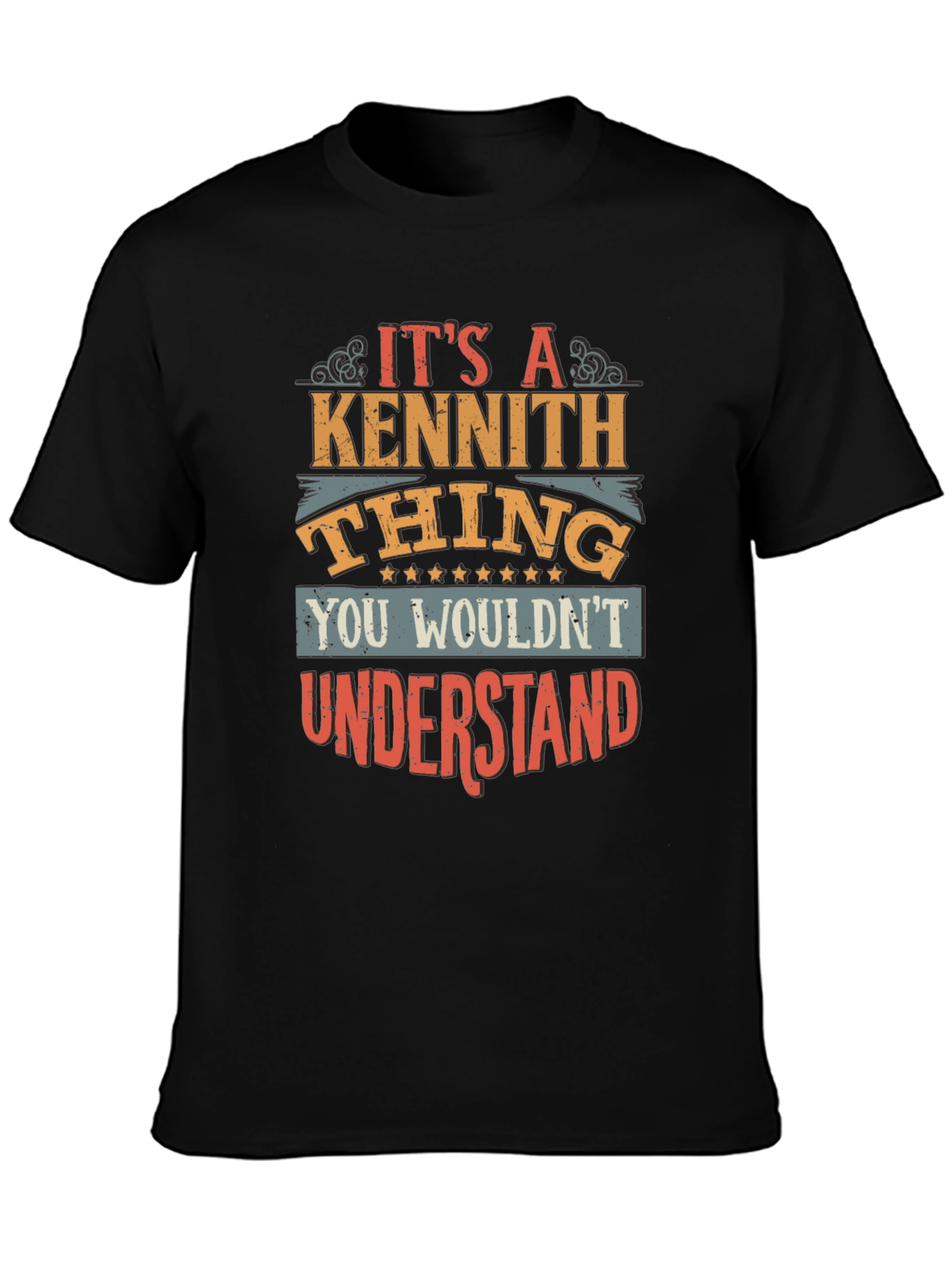 Its a Kennith Thing T-Shirt - You Wouldnt Understand