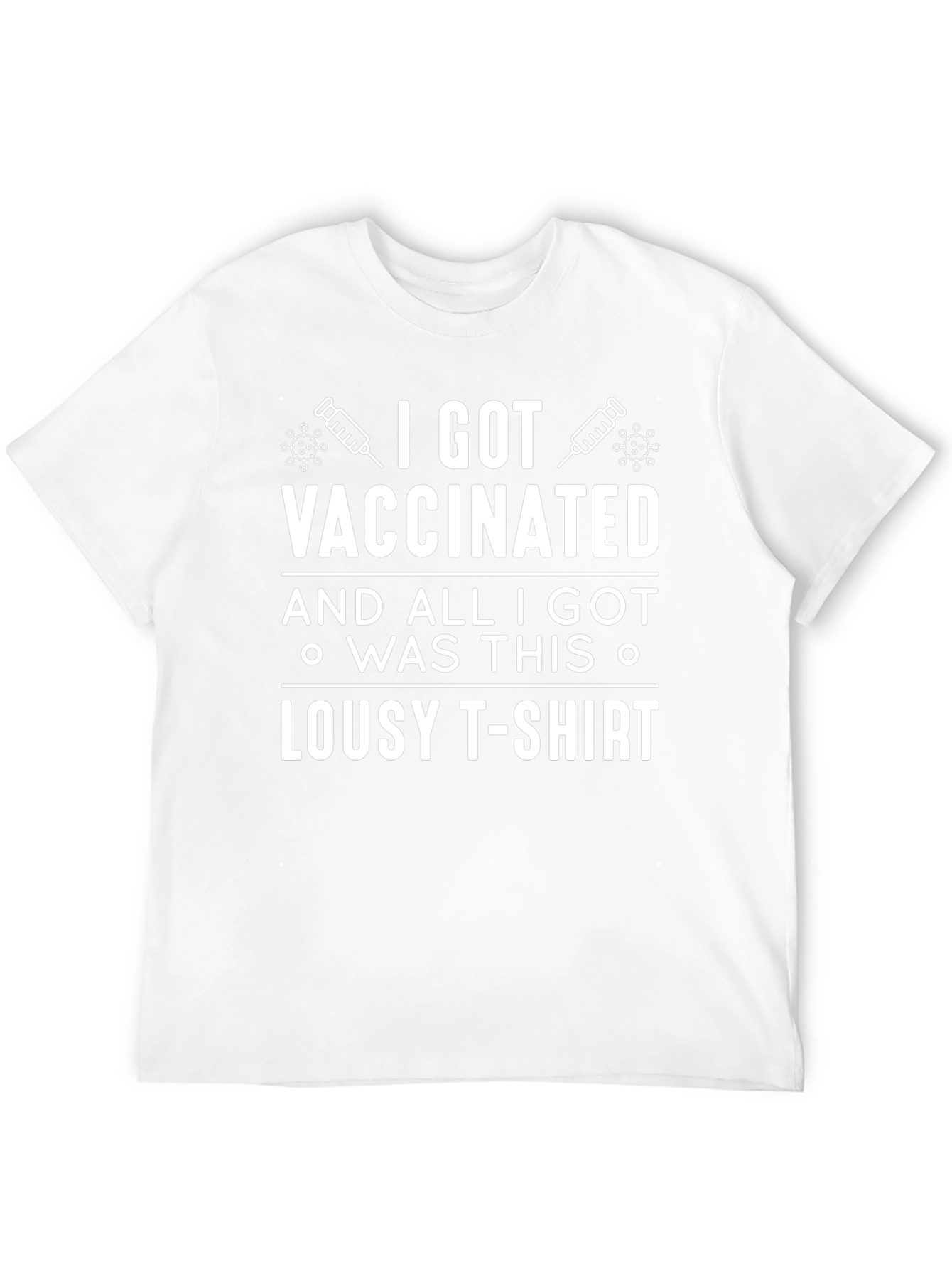 I Got Vaccinated Lousy T-Shirt Funny Tee