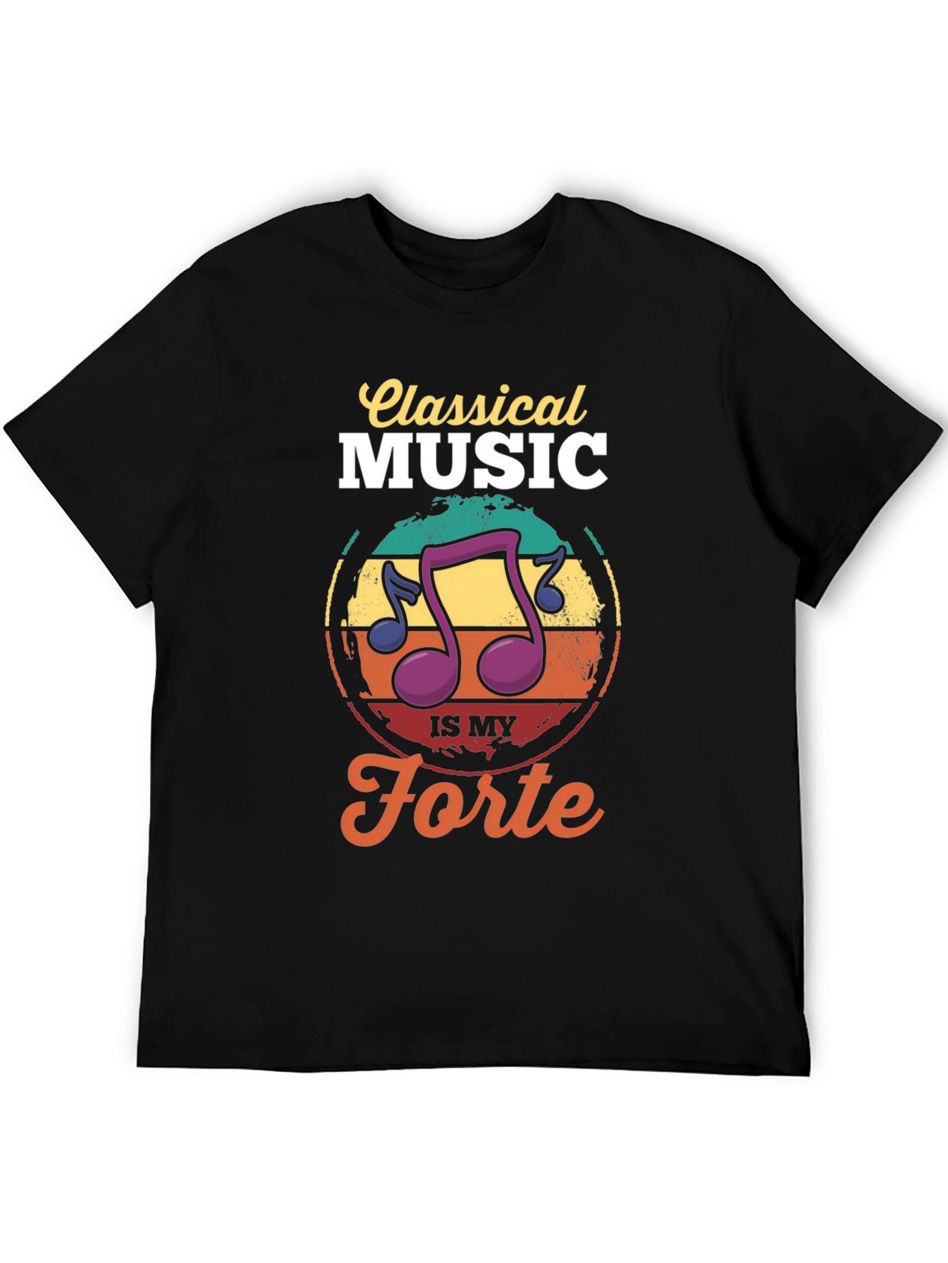 Classical Music Is My Forte T-Shirt