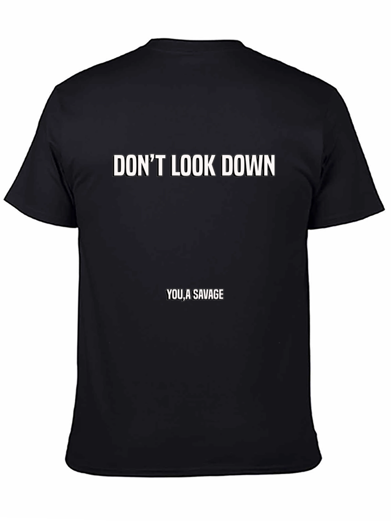 Dont Look Down Savage Tee