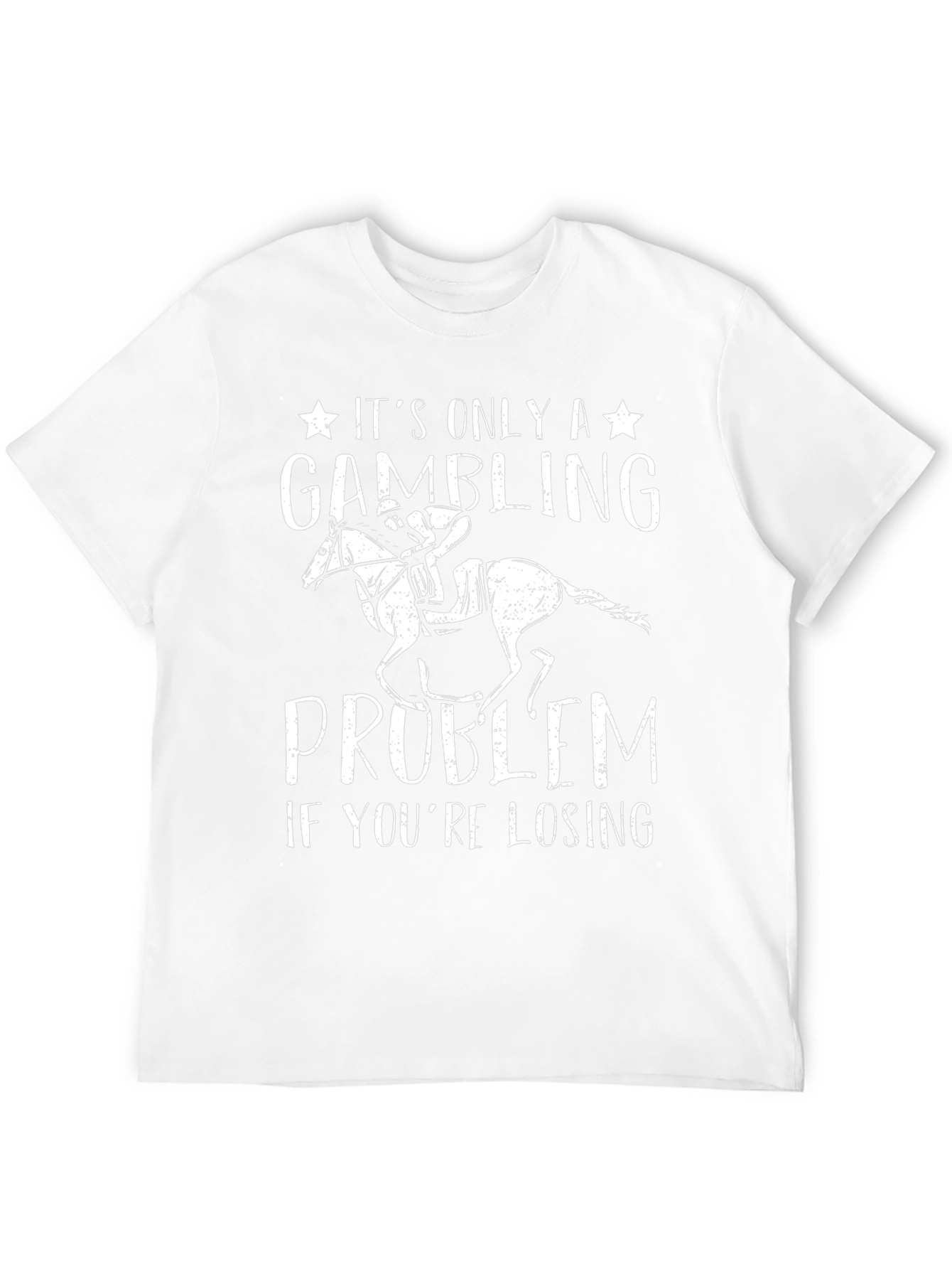 Gambling Problem T-Shirt Horse Racing Funny Tee