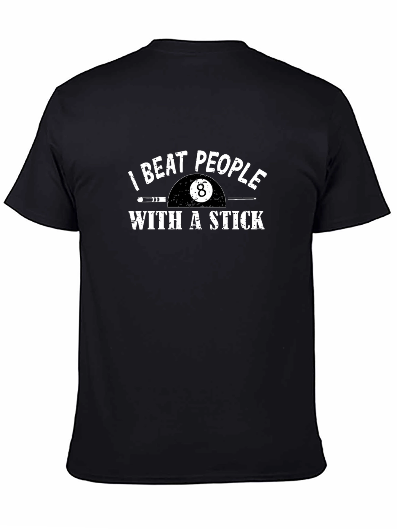 I Beat People With A Stick Funny Billiards T-Shirt