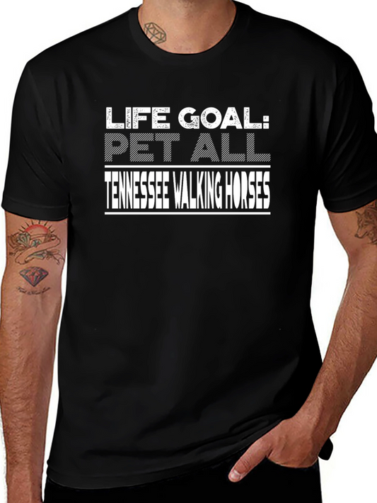 Life Goal Tennessee Walking Horses Graphic T-Shirt
