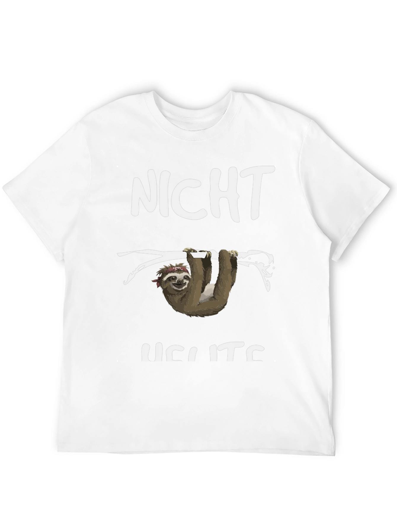 Funny Sloth T-Shirt - Not Heute