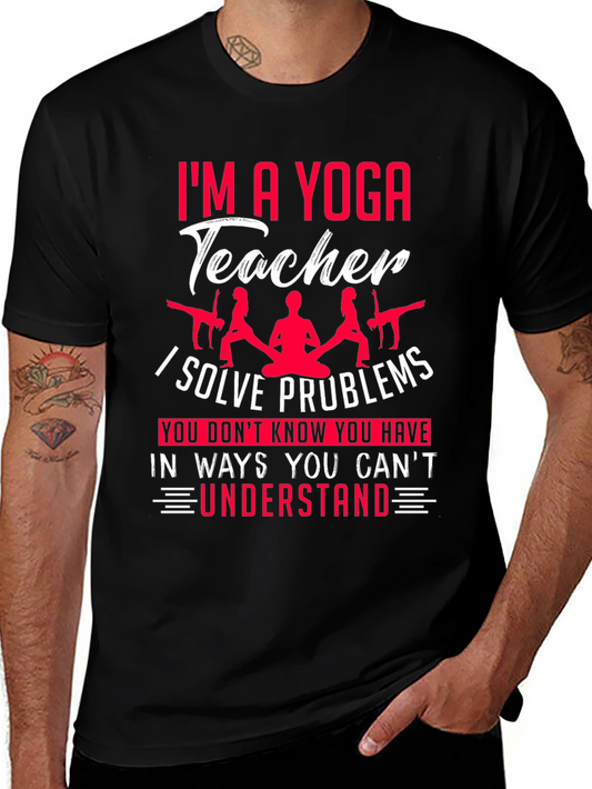 Yoga Teacher T-Shirt - Solve Problems You Dont Know