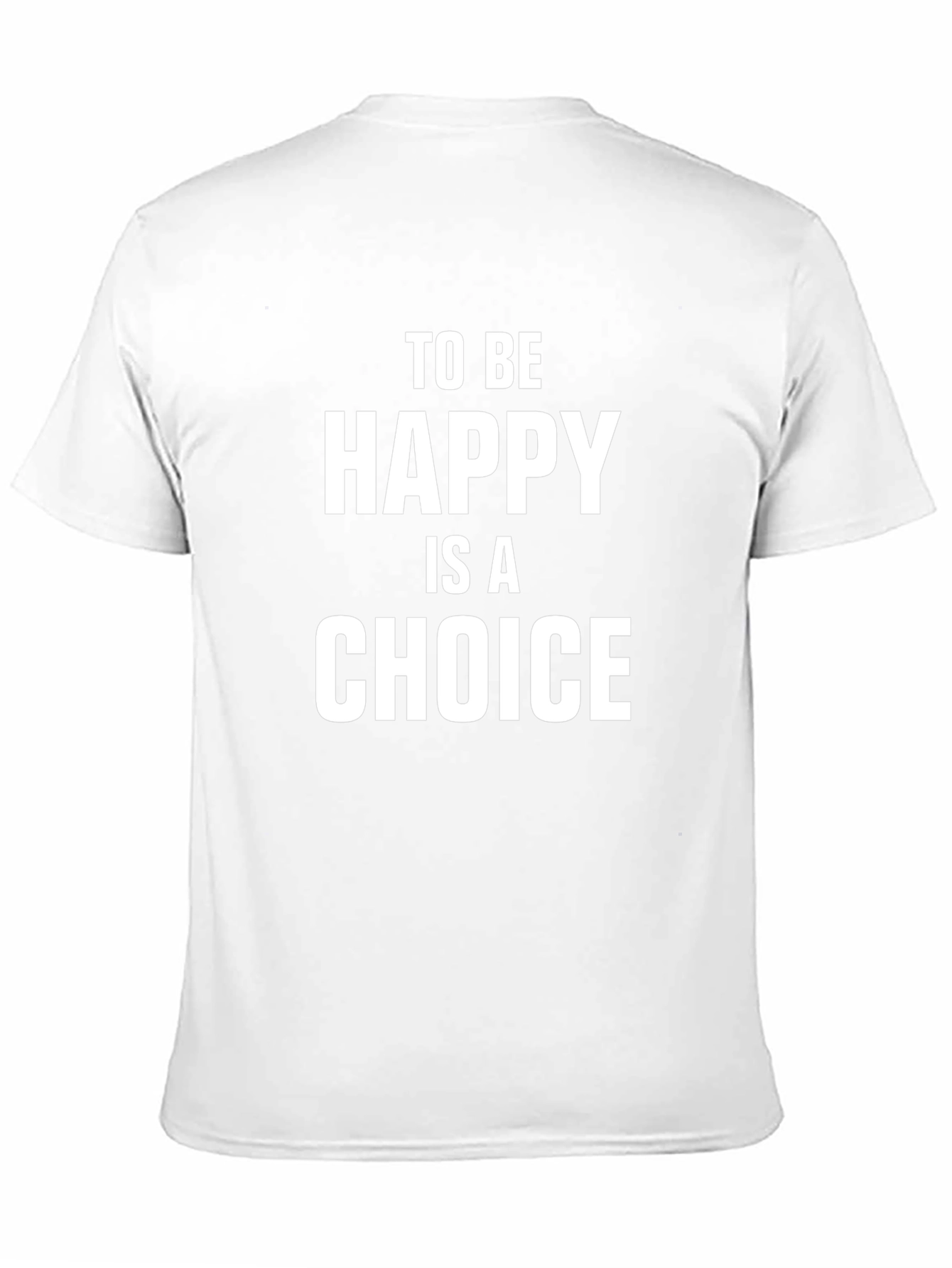 Happy is a Choice Graphic T-Shirt