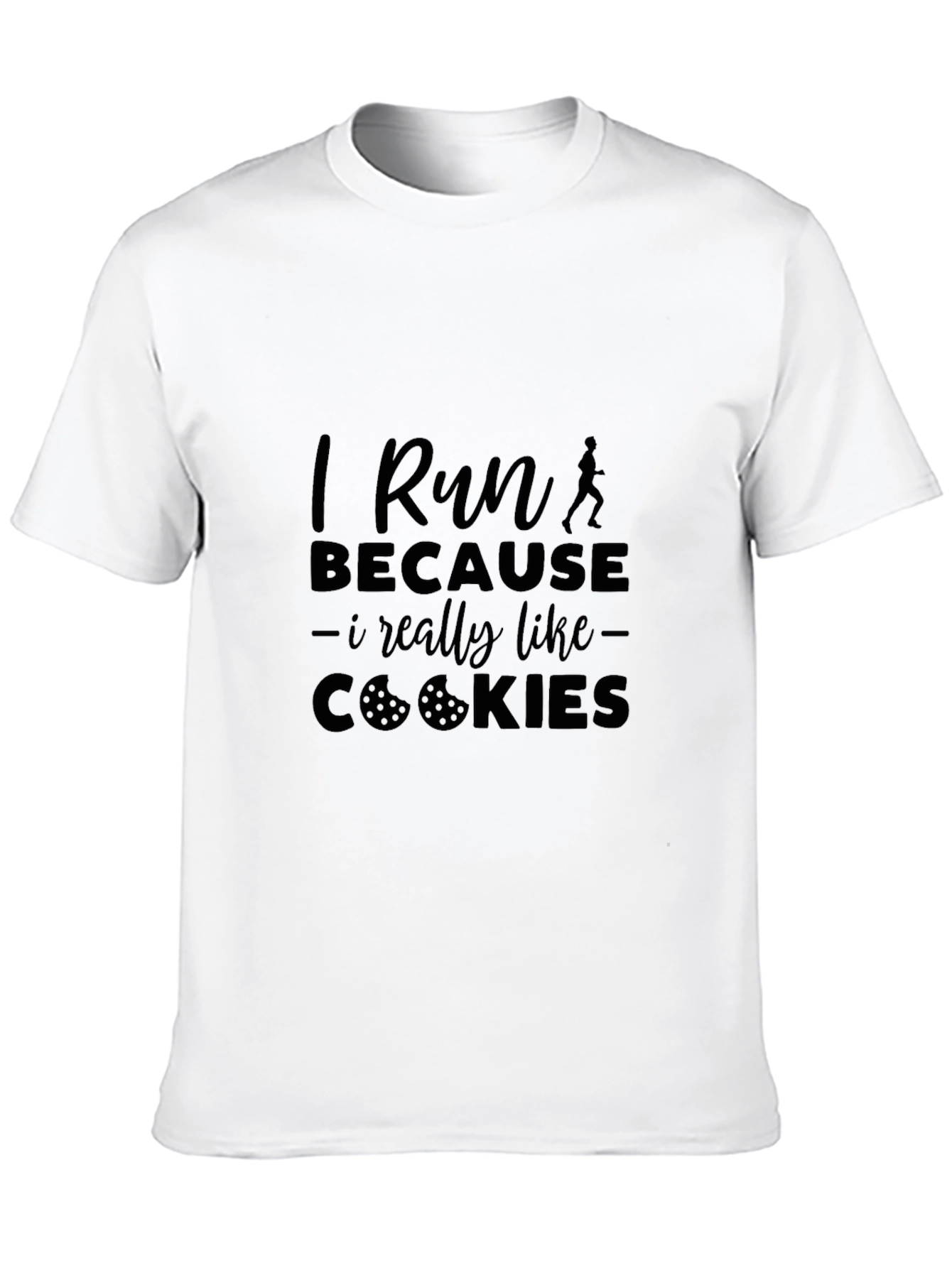 I Run Because I Like Cookies T-Shirt