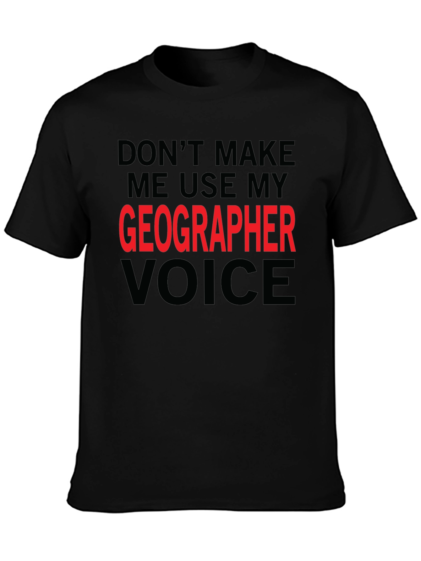 Geographer Voice T-Shirt - Funny Geography Tee
