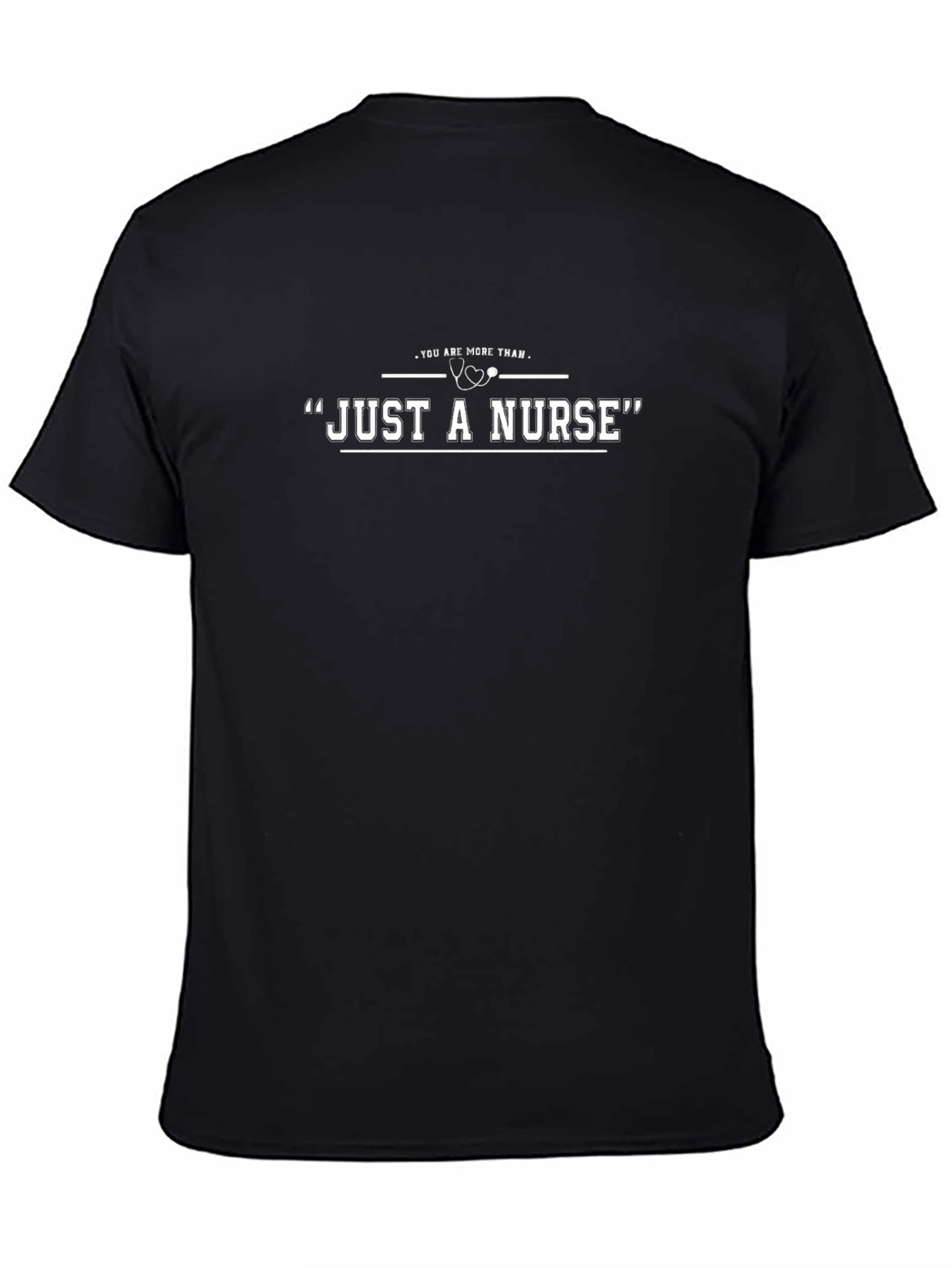 Just a Nurse Graphic T-Shirt - Medical Appreciation