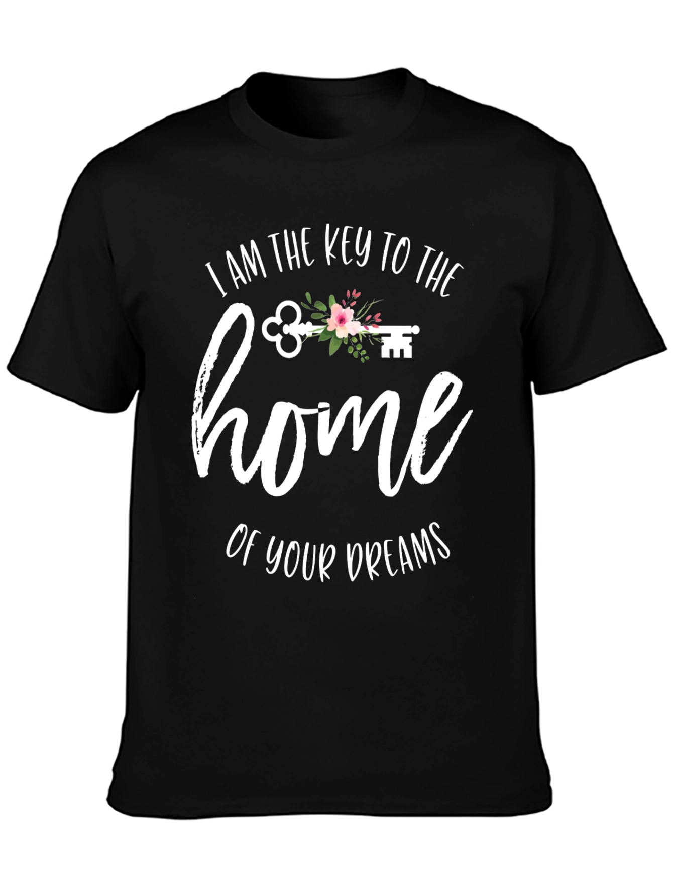 Key to the Home of Your Dreams Graphic Tee