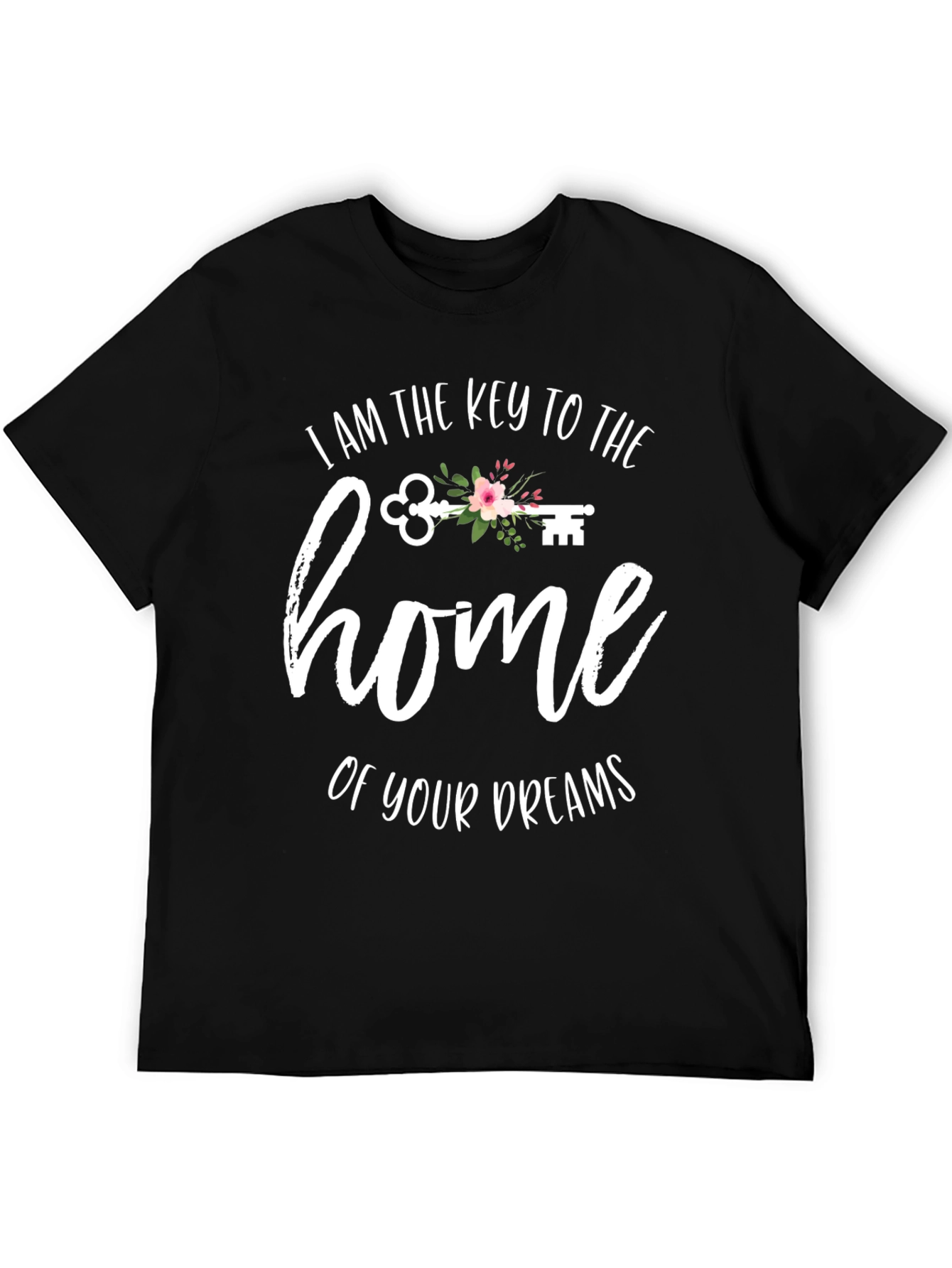 Key to the Home of Your Dreams Graphic Tee