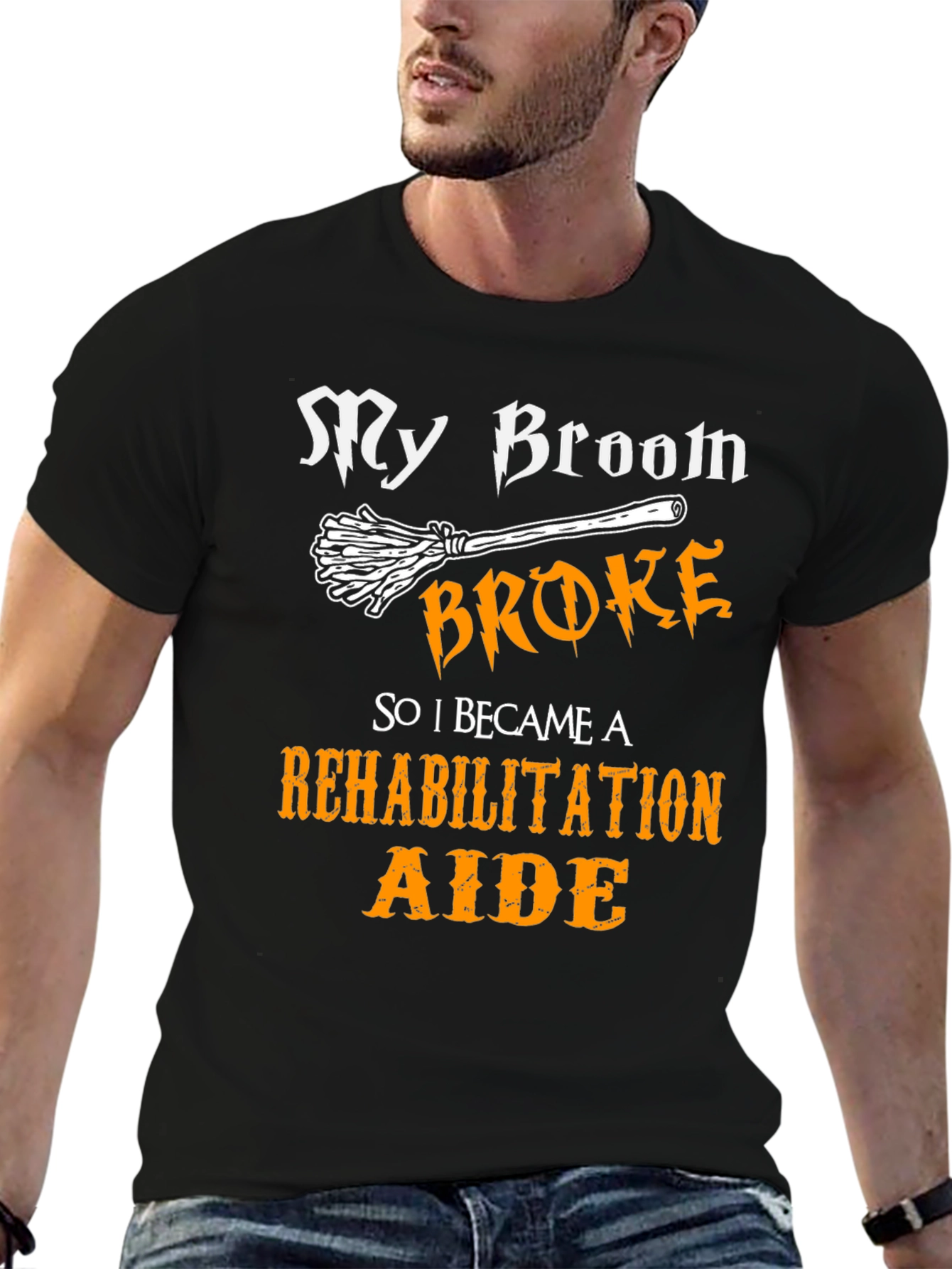 My Broom Broke Rehabilitation Aide Graphic Tee