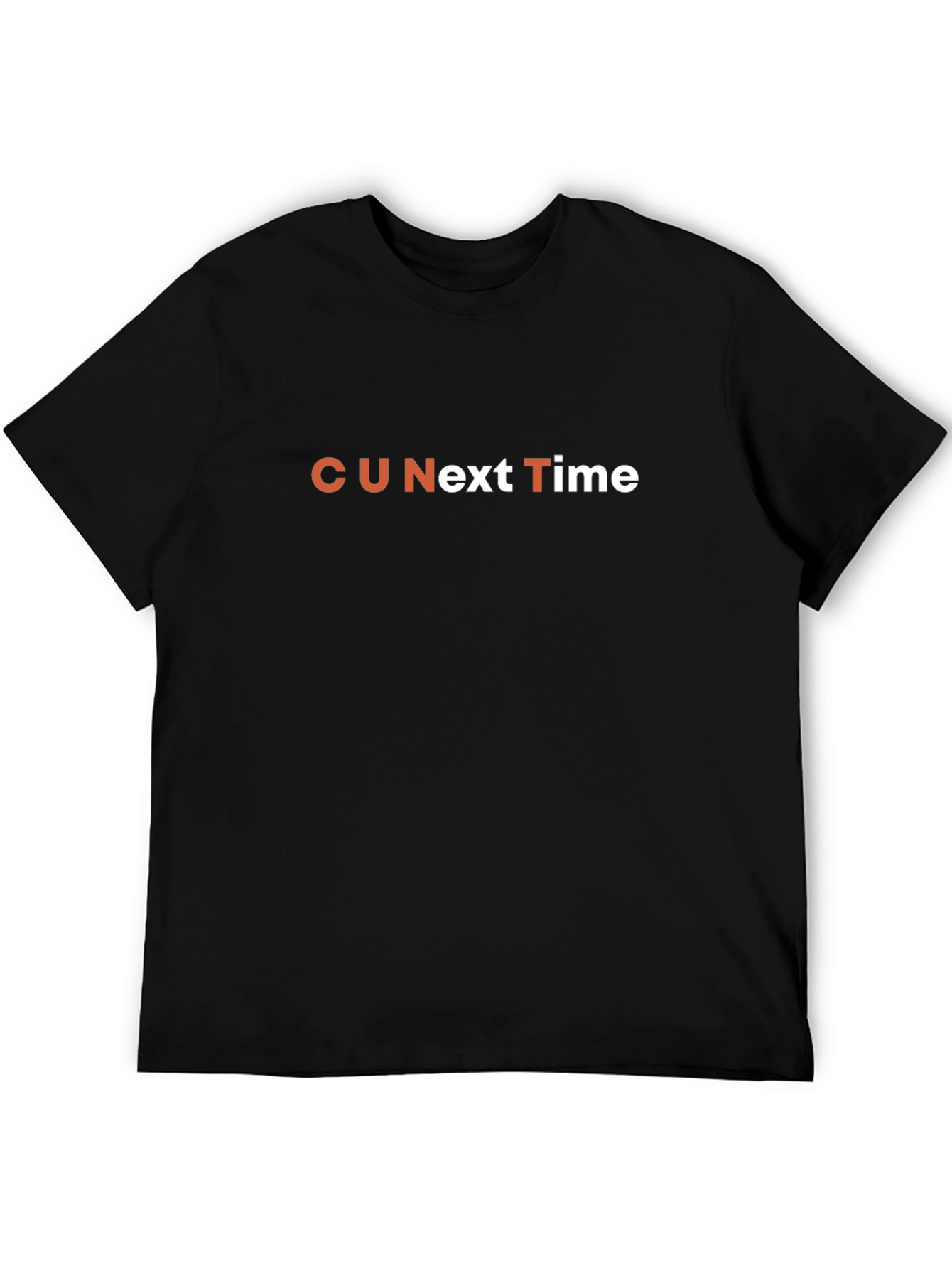 CU Next Time T-Shirt - Funny Sarcastic Graphic Tee
