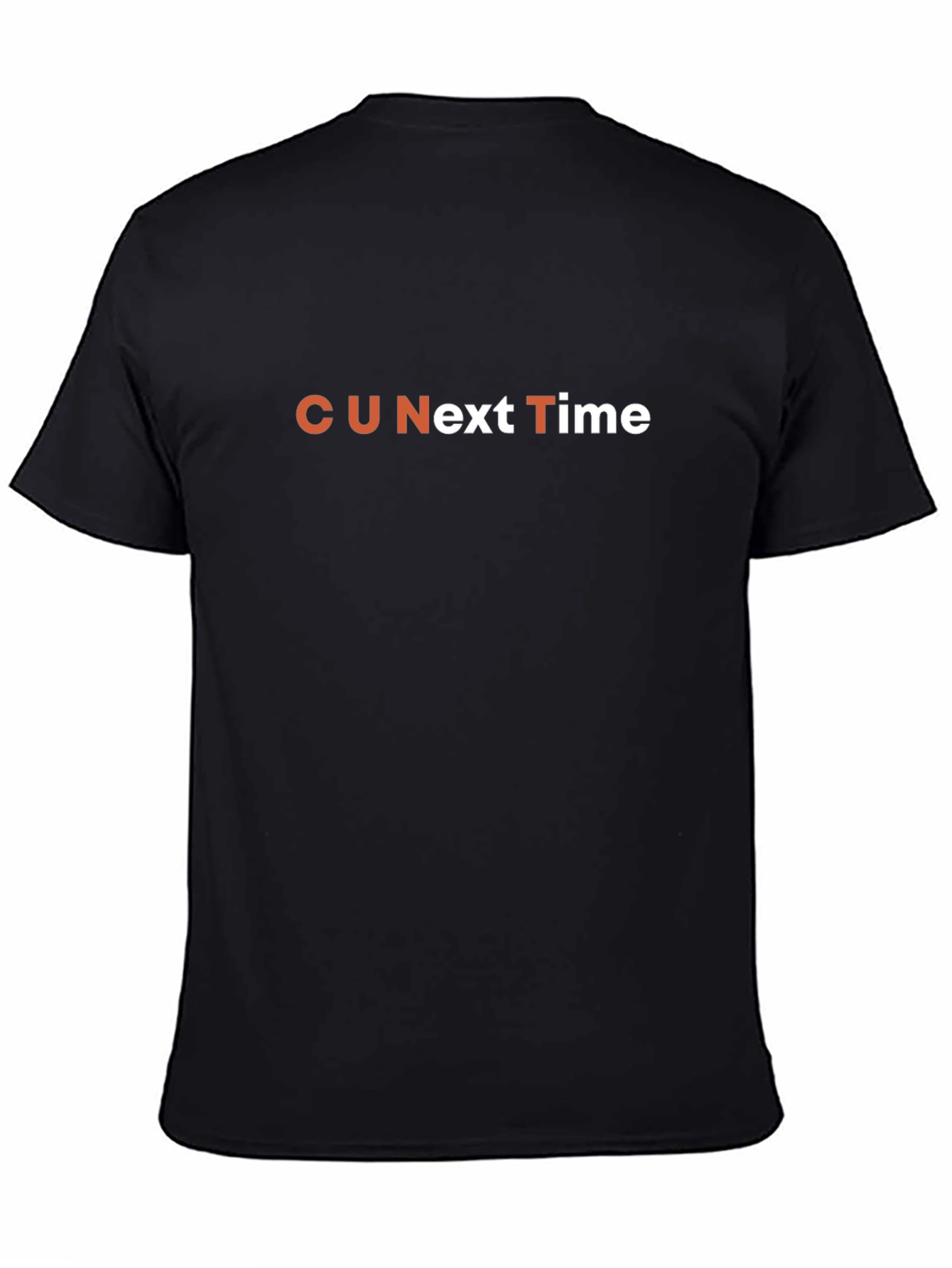 CU Next Time T-Shirt - Funny Sarcastic Graphic Tee